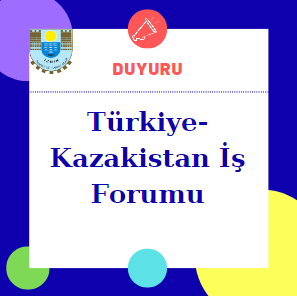 Türkiye-Kazakistan İş Forumu